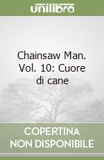 Chainsaw Man. Vol. 10: Cuore di cane libro