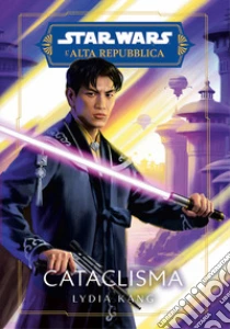 Cataclisma. Star Wars. L'Alta Repubblica