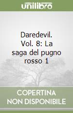 Daredevil. Vol. 8: La saga del pugno rosso 1 libro