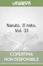 Naruto. Il mito. Vol. 33 libro