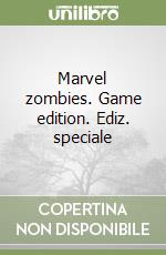 Marvel zombies. Game edition. Ediz. speciale libro