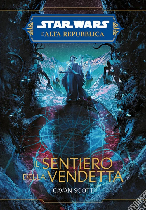 Il sentiero della vendetta. L'Alta Repubblica. Star Wars