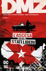 Dmz. Vol. 11: L' ascesa degli Stati liberi libro