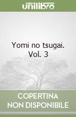 Yomi no tsugai. Vol. 3 libro