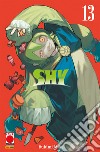 Shy. Vol. 13 libro di Bukimi Miki