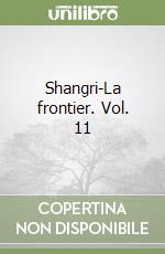 Shangri-La frontier. Vol. 11 libro