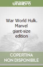 War World Hulk. Marvel giant-size edition libro