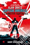 L'esercito fantasma. Capitan America libro di Gratz Alan