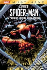 Il peggior nemico di me stesso. Superior Spider-Man libro