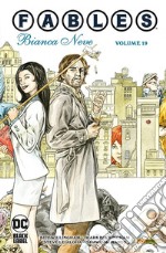 Fables. Vol. 19: Biancaneve libro