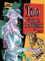 Totò. L'erede di don Chisciotte. Secondo tempo libro