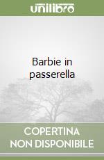 Barbie in passerella libro