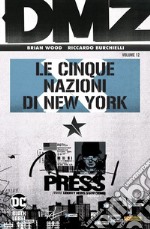 DMZ. Vol. 12: Le cinque nazioni di New York libro