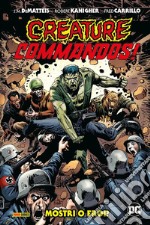 Mostri o eroi? Creature commandos! libro