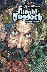Funghi di Yuggoth e altre colture