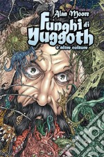 Funghi di Yuggoth e altre colture