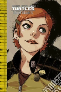 Teenage Mutant Ninja Turtles deluxe. Vol. 5