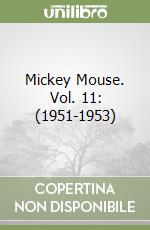 Mickey Mouse. Vol. 11: (1951-1953) libro