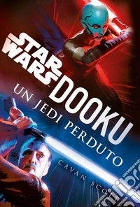 Dooku. Un jedi perduto. Star Wars