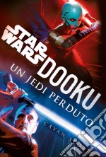 Dooku. Un jedi perduto. Star Wars