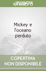 Mickey e l'oceano perduto libro