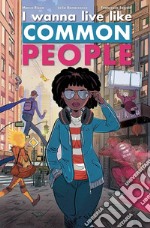 I wanna live like common people libro