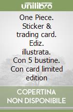 One Piece. Sticker & trading card. Ediz. illustrata. Con 5 bustine. Con  card limited edition - - Libro - Mondadori Store