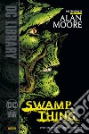 Swamp Thing. La saga di Swamp Thing. Vol. 1 libro