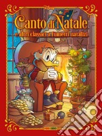 Canto di Natale e altri classici a fumetti natalizi libro