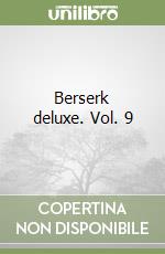 Berserk deluxe. Vol. 9 libro