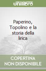 Paperino, Topolino e la storia della lirica libro