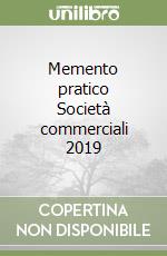 Memento pratico Società commerciali 2019 libro