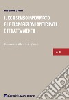 Il consenso informato e le disposizioni anticipate di trattamento. Commento alla l. n. 219/2017 libro di Di Pentima M. Gabriella