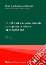 La valutazione delle aziende sottoposte a misure di prevenzione libro