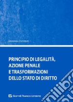 Principio di legalità, azione penale e trasformazione della stato di diritto