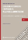 Legislazione anticorruzione e responsabilità nella Pubblica Amministrazione. Con le novità della l. 9 gennaio 2019, n. 3 libro