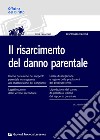 Il risarcimento del danno parentale libro di Berti Ludovico