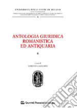 Antologia giuridica romanistica ed antiquaria. Vol. 2 libro