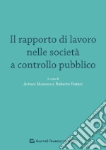 Il rapporto di lavoro nelle società a controllo pubblico libro