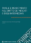 Tutele e risarcimento nel diritto dei mercati e degli intermediari libro