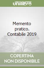 Memento pratico. Contabile 2019 libro