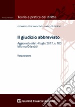 Il giudizio abbreviato. Aggiornato alla l. 4 luglio 2017, n.103 (riforma Orlando) libro