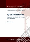 Il giudizio abbreviato. Aggiornato alla l. 4 luglio 2017, n.103 (riforma Orlando) libro