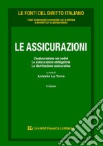 Le assicurazioni. L'assicurazione nei codici. Le assicurazioni obbligatorie. La distribuzione assicurativa