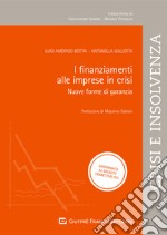 I finanziamenti alle imprese in crisi. Nuove forme di garanzia: pegno non possessorio e patto marciano