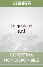 Le quote di s.r.l libro