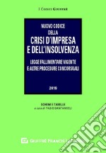 Nuovo codice della crisi d'impresa e dell'insolvenza. Legge fallimentare vigente e altre procedure concorsuali. Schemi e tabelle a cura di Fabio Santangeli libro