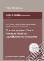 Operazioni straordinarie. Patrimoni destinati. Liquidazione ed estinzione libro