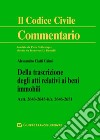 Della trascrizione degli atti relativi ai beni immobili. Artt. 2643-2645 bis, 2646-2651 libro di Ciatti Alessandro