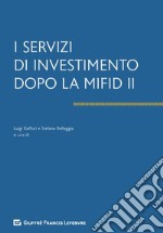 I servizi di investimento dopo la Mifid II libro